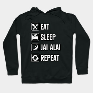 Eat Sleep Jai Alai Repeat Jai Alai Pelota Basque Jai Alai Hoodie